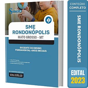 Apostila SME Rondonópolis MT 2023 - Docente Anos Iniciais