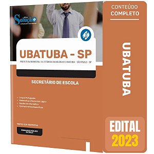 Apostila Prefeitura de Ubatuba SP 2023 - Secretário de Escola