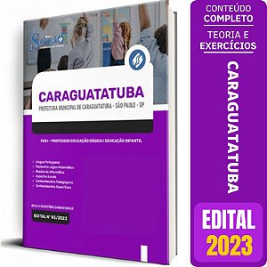Apostila Prefeitura Caraguatatuba SP 2024 - PEB I - Educação Infantil