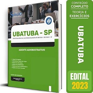 Apostila Prefeitura Ubatuba SP 2023 - Agente Administrativo