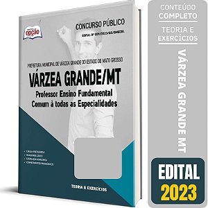 Apostila Prefeitura de Várzea Grande MT 2023 - Professor Ensino Fundamental - Comum