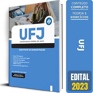 Apostila UFJ 2023 - Assistente em Administração