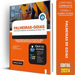 Apostila Prefeitura de Palmeiras de Goiás GO 2024 - Ensino Fundamental Incompleto