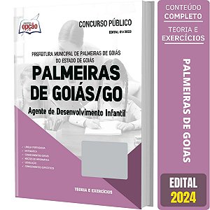 Apostila Prefeitura de Palmeiras de Goiás GO 2024 - Agente de Desenvolvimento Infantil