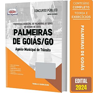 Apostila Prefeitura de Palmeiras de Goiás GO 2024 - Agente Municipal de Trânsito