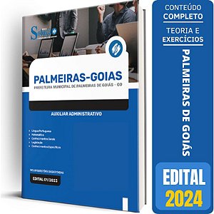 Apostila Prefeitura de Palmeiras de Goiás GO 2024 - Auxiliar Administrativo