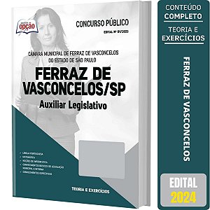 Apostila Câmara Ferraz de Vasconcelos 2024 - Auxiliar Legislativo
