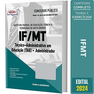Apostila IFMT - Técnico-Administrativo TAE - Administrador 2024