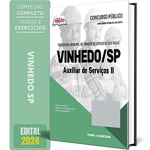 Apostila Prefeitura de Vinhedo SP 2024 - Auxiliar de Serviços II