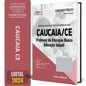 Apostila Prefeitura de Caucaia CE 2024 - Professor de Educação Básica - Educação Infantil