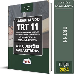 Caderno TRT 11 2024 - Técnico Judiciário – Área Administrativa - Questões Gabaritadas