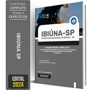 Apostila Prefeitura de Ibiúna SP 2024 - Ensino Médio Completo