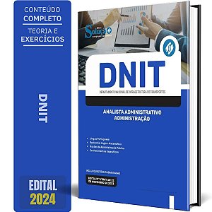 Apostila DNIT 2024 - Analista Administrativo - Administração