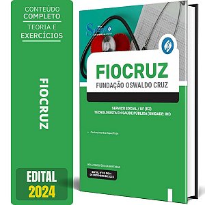 Apostila FIOCRUZ 2024 - Serviço Social/UF (RJ) - Tecnologista em Saúde Pública (Unidade: INI)