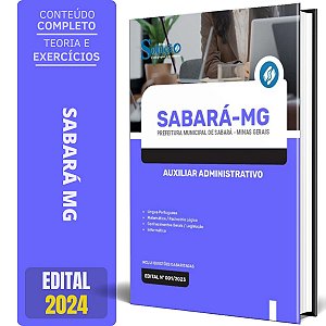 Apostila Prefeitura de Sabará MG 2024 - Auxiliar Administrativo