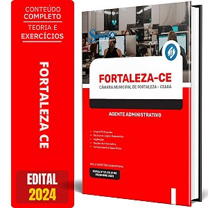 Apostila Câmara de Fortaleza CE 2024 - Agente Administrativo