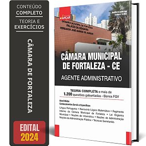 Apostila Cãmara De Fortaleza Ce 2024 - Agente Administrativo