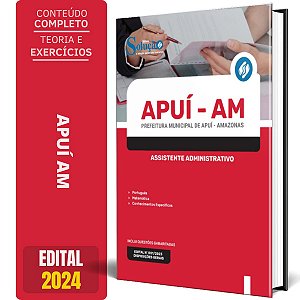 Apostila Prefeitura de Apuí AM 2024 - Assistente Administrativo
