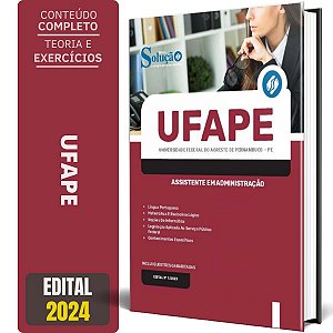 Apostila UFAPE PE 2024 - Assistente em Administração