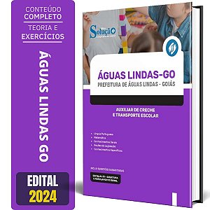Apostila Prefeitura de Águas Lindas GO 2024 - Auxiliar de Creche e Transporte Escolar