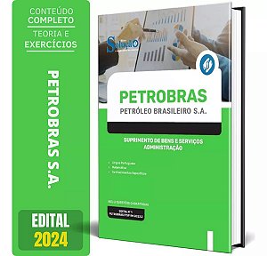 Apostila Petrobras 2024 - Suprimento de Bens e Serviços Administração
