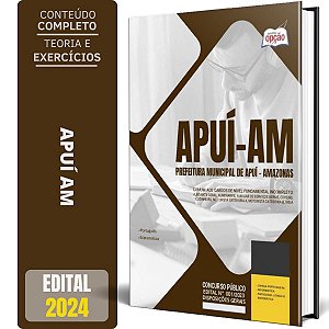 Apostila Prefeitura de Apuí AM 2024 Comum aos cargos de nível fundamental incompleto