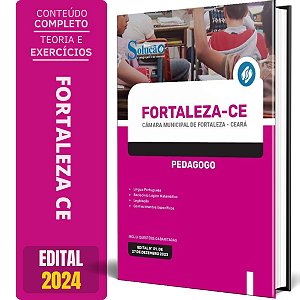 Apostila Câmara de Fortaleza CE 2024 - Pedagogo