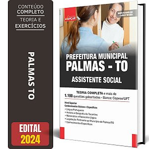 Apostila PREFEITURA DE PALMAS TO 2024 - ASSISTENTE SOCIAL