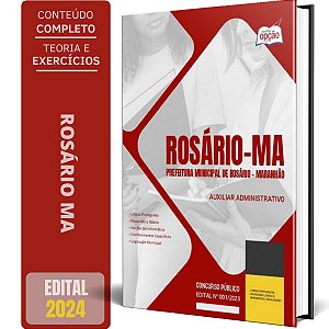 Apostila Prefeitura de Rosário MA 2024 - Auxiliar Administrativo