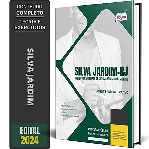 Apostila Prefeitura de Silva Jardim RJ 2024 Agente Administrativo