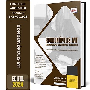 Apostila Câmara de Rondonópolis MT 2024 - Analista do Legislativo - Processo Legislativo e Administrativo