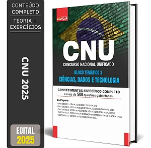 Apostila CNU 2025 - BLOCO 3 - Conhecimentos Específicos - Ciências, Dados e Tecnologia