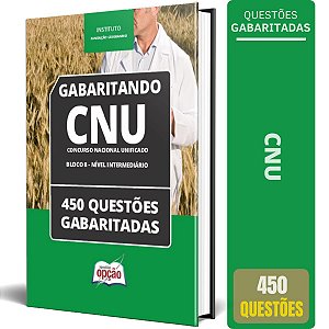 Caderno CNU - Bloco 8 - Nível Intermediário - 450 Questões Gabaritadas