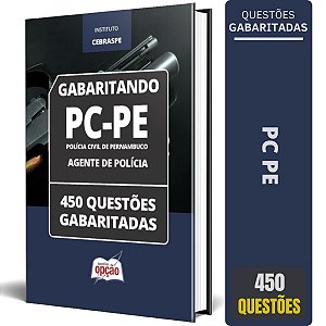 Caderno de Questões PC PE - Agente de Polícia - 450 Questões Gabaritadas