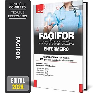 Apostila Concurso FAGIFOR 2024 - SAÚDE FORTALEZA CE - ENFERMEIRO