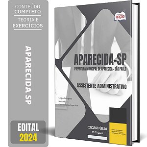 Apostila Prefeitura de Aparecida SP 2024 - Assistente Administrativo