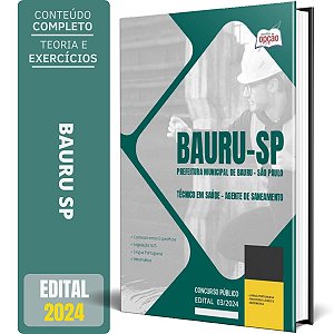 Apostila Prefeitura de Bauru SP 2024 - Técnico em Saúde - Agente de Saneamento