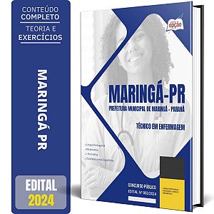 Apostila Prefeitura Maringá PR 2024 - Técnico em Enfermagem