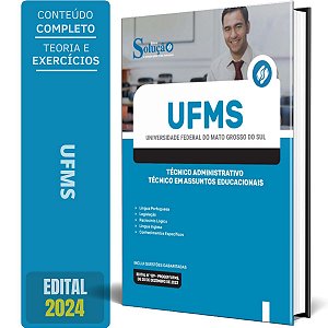 Apostila UFMS 2024 - Técnico-Administrativo: Técnico em Assuntos Educacionais