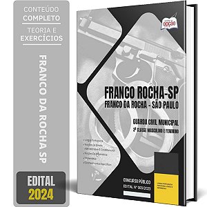 Apostila Prefeitura de Franco da Rocha SP 2024 - Guarda Civil Municipal - 3ª Classe Masculino e Feminino