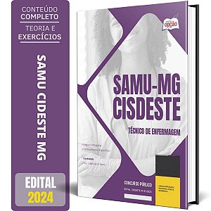 Apostila SAMU MG (CISDESTE) 2024 - Técnico de Enfermagem