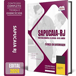 Apostila Prefeitura de Sapucaia RJ 2024 - Técnico em Enfermagem