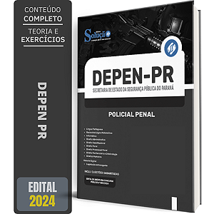 Apostila DEPEN PR 2024 - Polícia Penal do Paraná - Policial Penal 2024