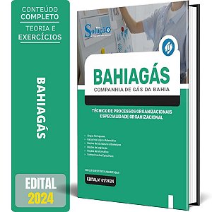 Apostila BAHIAGAS 2024 - Técnico de Processos Organizacionais - Especialidade Organizacional