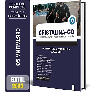 Apostila Prefeitura de Cristalina GO 2024 - Guarda Civil Municipal - Classe III