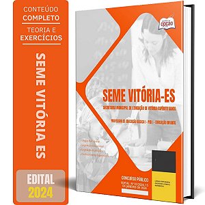 Apostila SEME Vitória ES 2024 - Professor de Educação Básica I - PEB I - Educação Infantill