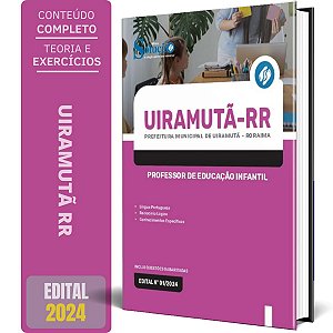 Apostila Prefeitura de Uiramutã RR 2024 - Professor de Educação Infantil
