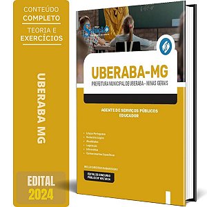 Apostila Prefeitura de Uberaba MG 2024 - Agente de Serviços Públicos - Educador