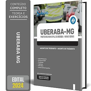 Apostila Prefeitura de Uberaba MG 2024 - Agente de Trânsito - Agente de Trânsito