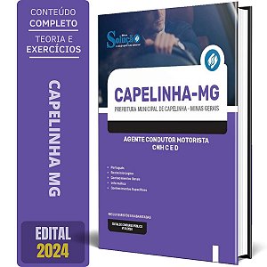 Apostila Prefeitura Capelinha MG 2024 - Agente Condutor Motorista - CNH C e D